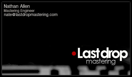 Nathan Allen Business Card - Head Engineer @ Last Drop Mastering